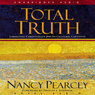 Total Truth: Liberating Christianity from Its Cultural Captivity