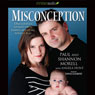 Misconception: One Couple's Journey from Embryo to Mix-up to Miracle Baby