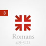 Romans: The Greatest Letter Ever Written, Part 3