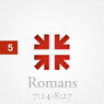 Romans: The Greatest Letter Ever Written, Part 5