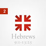 Hebrews: The Radiance of His Glory, Part 2
