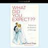 What Did You Expect?: Redeeming the Realities of Marriage