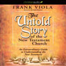 The Untold Story of the New Testament: An Extraordinary Guide to Understanding the New Testament