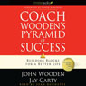 Coach Wooden's Pyramid of Success: Building Blocks for a Better Life