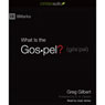 What is the Gospel?