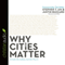 Why Cities Matter: To God, the Culture, and the Church