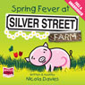 Spring Fever at Silver Street Farm