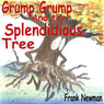 Grump Grump and the Splendidious Tree