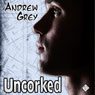 Uncorked (Gay Romance)