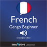 Learn French - Gengo Beginner French: Lessons 1-25