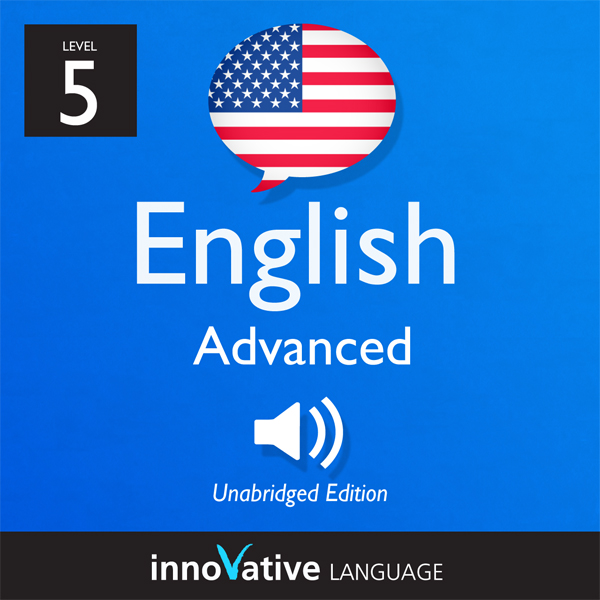 Learn English - Level 5: Advanced English, Volume 2: Lessons 1-25