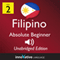 Learn Filipino: Level 2 Absolute Beginner Filipino, Volume 1: Lessons 1-25