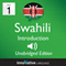 Learn Swahili: Level 1 - Introduction to Swahili, Volume 1: Lessons 1-25