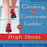 Climbing the Corporate Ladder in High Heels