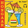 Ik spreek Hongaar (met Mozart) Volume Basis [I Speak Hungarian (with Mozart), Basic Volume]