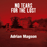 No Tears for the Lost