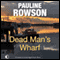 Dead Man's Wharf: A Di Andy Horton Mystery, Book 4