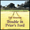 Trouble in Prior's Ford: Prior's Ford, Book 3