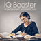 IQ Booster Session: Rocket Your IQ Level, with Brainwave Audio