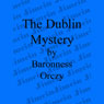 The Dublin Mystery