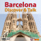 Barcelona (Discover & Talk)