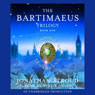 The Amulet of Samarkand: The Bartimaeus Trilogy, Book 1