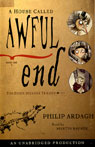 A House Called Awful End: Book 1, The Eddie Dickens Trilogy