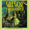 Gregor the Overlander: Underland Chronicles, Book 1