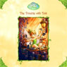 Disney Fairies Book 1: The Trouble With Tink