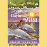 Magic Tree House, Book 9: Dolphins at Daybreak