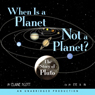 When Is a Planet Not a Planet?: The Story of Pluto