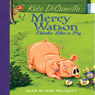 Mercy Watson #5: Mercy Watson Thinks Like a Pig