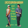 Encyclopedia Brown and the Case of the Secret Pitch