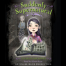 Scaredy Kat: Suddenly Supernatural, Book 2