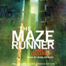 The Maze Runner: Maze Runner, Book 1