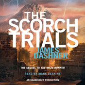 The Scorch Trials: Maze Runner, Book 2