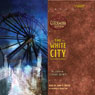 The White City: Book 3 of The Clockwork Dark