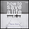 How to Save a Life