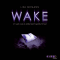 Wake (Ich wei, was du letzte Nacht getrumt hast 1)