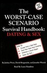 The Worst-Case Scenario Survival Handbook: Dating and Sex