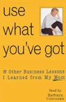 Use What You've Got, & Other Business Lessons I Learned from My Mom