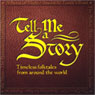 Tell Me a Story: Timeless Folktales from Around the World