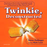 Twinkie, Deconstructed