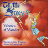 Tell Me A Story 3:  Women of Wonder