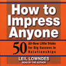 How to Impress Anyone: 50 All-New Little Tricks for Big Success in Relationships