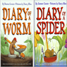 'Diary of a Spider' and 'Diary of a Worm'