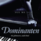 Dominanten [The Dominant]: The Submissive, Book 2
