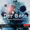 Der Bote [The Messenger]