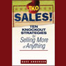 TKO Sales!: Ten Knockout Strategies for Selling More of Anything