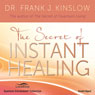The Secret of Instant Healing